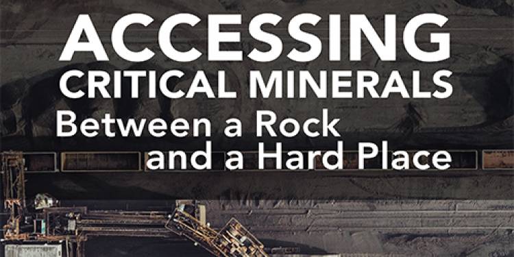 Accessing Critical Minerals: Between a Rock and a Hard Place